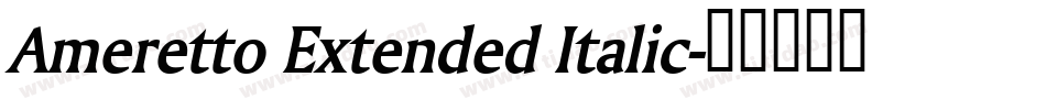 Ameretto Extended Italic字体转换